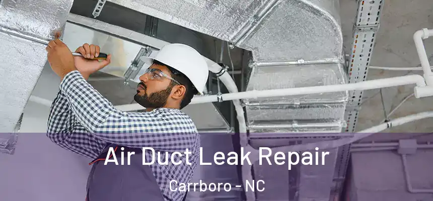  Air Duct Leak Repair Carrboro - NC