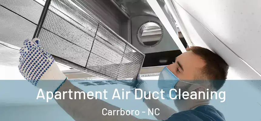  Apartment Air Duct Cleaning Carrboro - NC