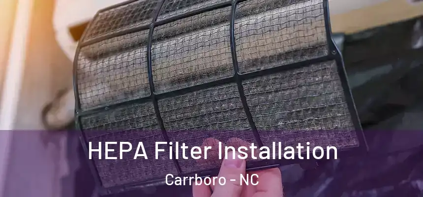  HEPA Filter Installation Carrboro - NC
