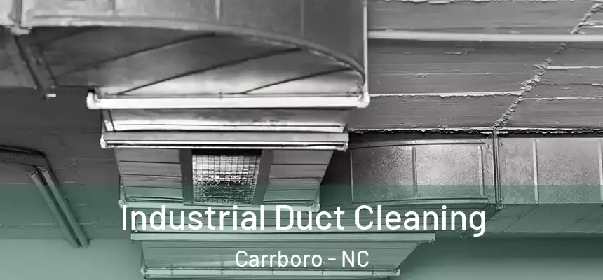 Industrial Duct Cleaning Carrboro - NC