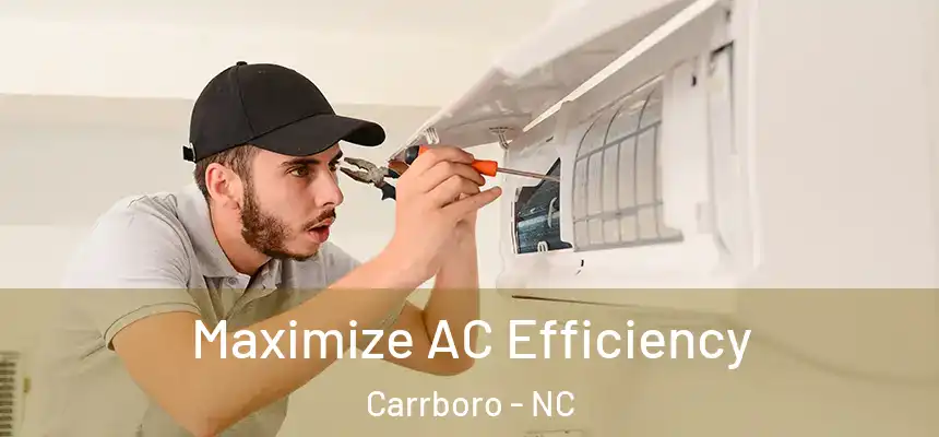  Maximize AC Efficiency Carrboro - NC